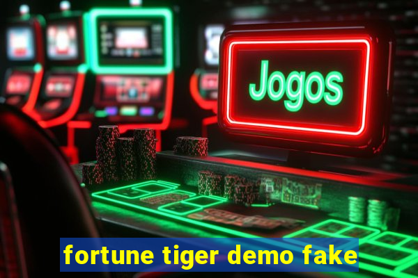 fortune tiger demo fake